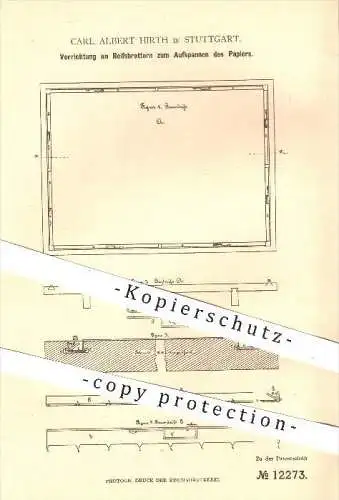 original Patent - Carl Albert Hirth in Stuttgart , 1880 , Aufspannen von Papier auf Reissbrett , Nut , Schreibmaterial !