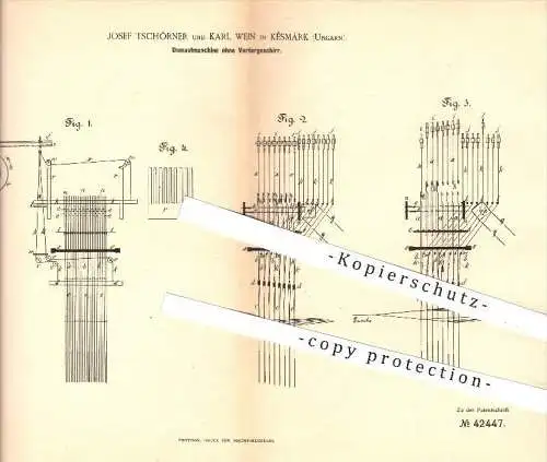 original Patent - Josef Tschörner und Karl Wein in Késmárk , Ungarn , 1887 , Damastmaschine ohne Vordergeschirr , Weben