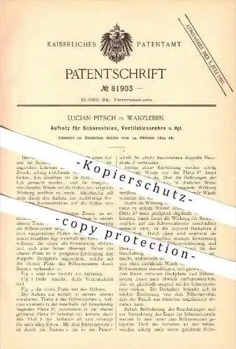 original Patent - Lucian Pitsch in Wanzleben , 1894 , Aufsatz für Schornsteine , Ventilationsrohre !!!