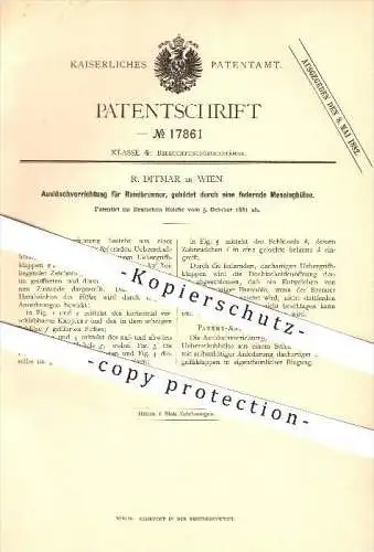 original Patent - R. Ditmar in Wien , 1881 , Auslöschvorrichtung für Rundbrenner , Beleuchtung , Licht , Lampen !!!