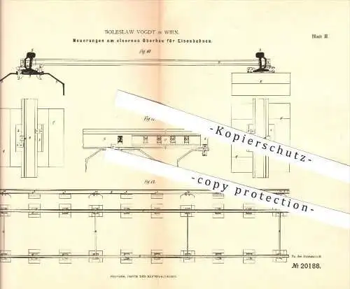 original Patent - Boleslaw Vogdt in Wien , 1882 , Eiserner Oberbau für Eisenbahnen , Lokomotiven !!!