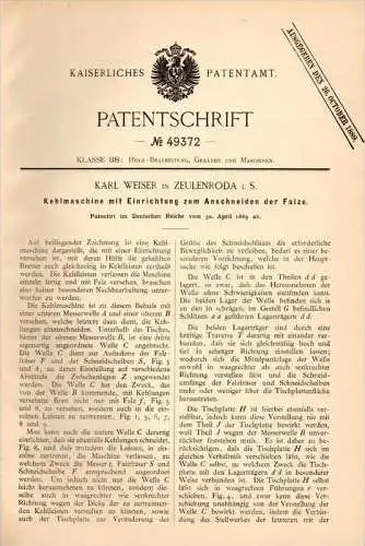 Original Patentschrift - Karl Weiser in Zeulenroda i.S., 1889 , Kehlmaschine , Holz , Kehlleiste , Tischlerei !!!