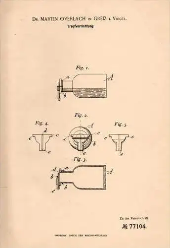 Original Patentschrift - Dr. M. Overlach in Greiz i.V., 1894 , Tropfvorrichtung , Tropf , Arzt , Krankenhaus !!!