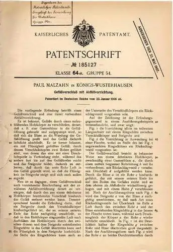 Original Patentschrift - Paul Malzahn in Königs Wusterhausen , 1906 , Gefäßverschluß für Abfüllvorrichtung !!!