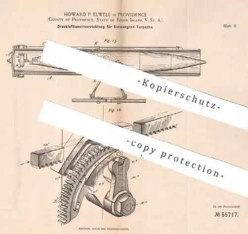 original Patent - Howard P. Elwell , Providence , Rhode Island , USA | 1890 | Druckluftlanciervorrichtung für Torpedos !