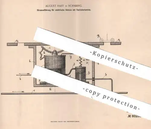 original Patent - August Rast , Nürnberg , 1894 , Stromzuführung für elektrische Bahnen | Straßenbahn , Bahn , Eisenbahn