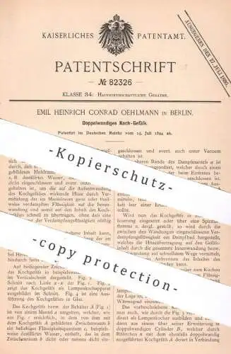 original Patent - Emil Heinrich Conrad Oehlmann , Berlin | 1894 | Doppelwandiges Kochgefäß | Kochtopf , Kessel , Kochen