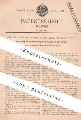 original Patent - James Frank Place , Glen Ridge , Essex , New Jersey USA , 1899 , Nutzung der Bewegung von Meereswellen