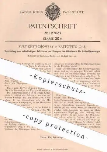 original Patent - Kurt Knetschowsky , Kattowitz | 1901 | Umlegen von Mitnehmer für Kettenförderungen | Kette , Ketten !!