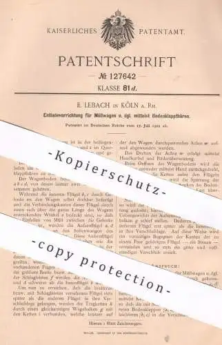 original Patent - E. Lebach , Köln / Rhein , 1901 , Entladevorrichtung f. Müllwagen | Abfall , Müll | Wagen | Entsorgung