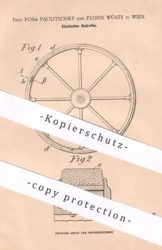 original Patent - Rosa Paulitschky , Floris Wüste , Wien , Österreich , 1900 , Elastischer Radreifen | Reifen , Rad !!