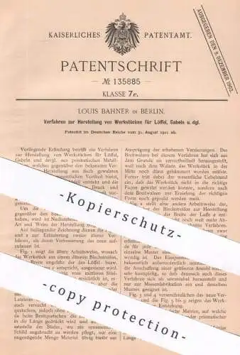 original Patent - Louis Bahner , Berlin , 1901 , Herst. der Werkstücke für Löffel , Gabel , Messer | Besteck | Metall