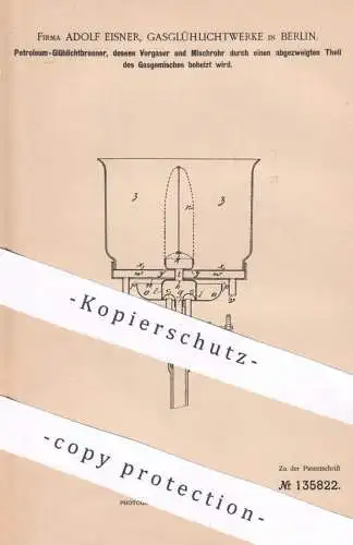 original Patent - Adolf Eisner , Gasglühlichtwerke , Berlin | 1901 | Petroleum - Glühlichtbrenner | Brenner | Gas , Gase