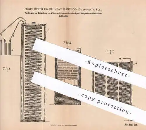 original Patent - Edwin Joseph Fraser , San Francisco , Californien , USA , Behandlung von Wein u. Alkohol | Galvanismus