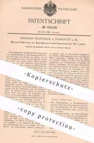 original Patent - Hermann Helfferich , Frankfurt / Main , 1899 , Bandmesserspaltmaschinen für Leder | Messer | Gerberei