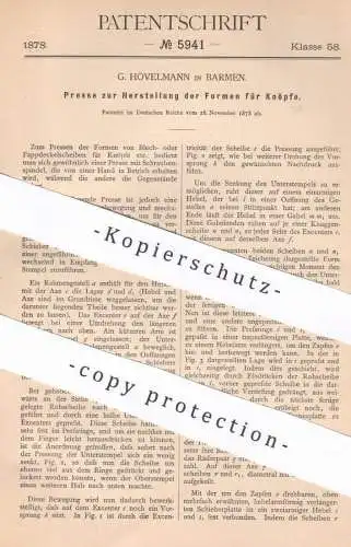 original Patent - G. Hövelmann , Barmen , 1878 , Presse zur Herst. der Formen für Knöpfe | Knopf | Pressen , Formen !!