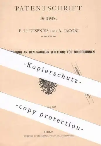 original Patent - F. H. Deseniss , A. Jacobi , Hamburg , 1878 , Sauger für Bohrbrunnen | Filter , Brunnen , Pumpe !!!