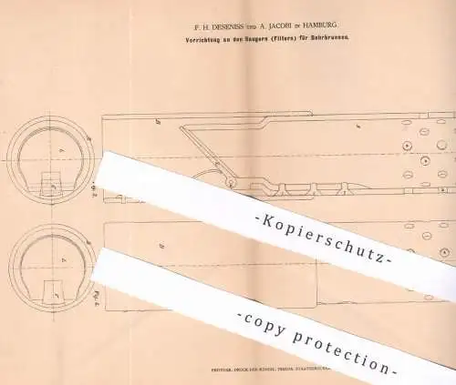 original Patent - F. H. Deseniss , A. Jacobi , Hamburg , 1878 , Sauger für Bohrbrunnen | Filter , Brunnen , Pumpe !!!