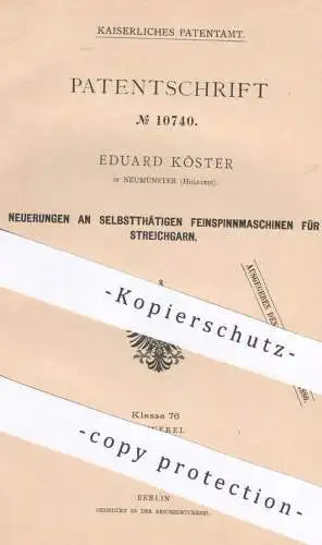 original Patent - Eduard Köster , Neumünster , 1879 , Feinspinnmaschinen für Streichgarn | Spinnmaschinen , Garn , Faden