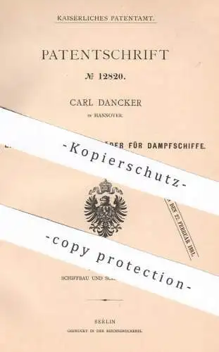 original Patent - Carl Dancker , Hannover , 1880 , Schaufelräder für Dampfschiffe | Dampfschiff | Motor , Schiff !!