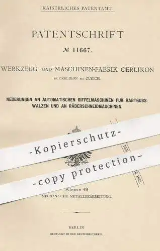 original Patent - Werkzeug- & Maschinenfabrik Oerlikon / Zürich , Schweiz , 1880 , Riffelmaschinen für Guss | Walzen !