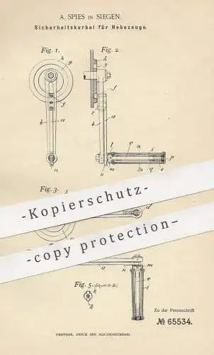 original Patent - A. Spies , Siegen , 1892 , Sicherheitskurbel für Hebezeuge | Kurbel , Aufzug , Fahrstuhl