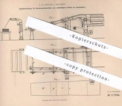 original Patent - C. H. Knoop , Dresden , 1899 , Einlauf an Gewebespannmaschinen | Gewebe , Spannmaschine | Stoff !!