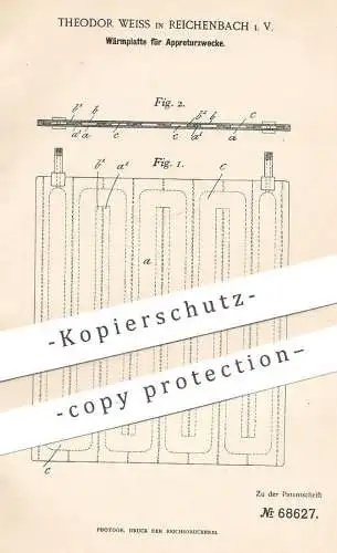 original Patent - Theodor Weiss , Reichenbach i. V. , 1892 , Wärmplatte für Appreturzwecke | Appretur