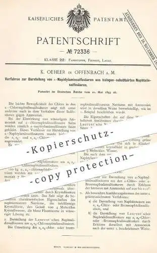 original Patent - K. Oehler , Offenbach / Main , 1893 , Darstellung von Naphtylaminsulfosäuren | Chlor , Säure , Chemie