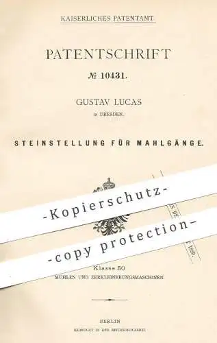 original Patent - Gustav Lucas , Dresden , 1880 , Steinstellung für Mahlgang | Mühle , Mühlstein , Mühlspindel | Müller