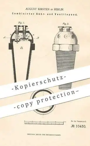 original Patent - August Kirsten , Berlin , 1880 , Gährspund & Ventilspund | Spund , Fass , Bierfass , Ventil , Zapfhahn