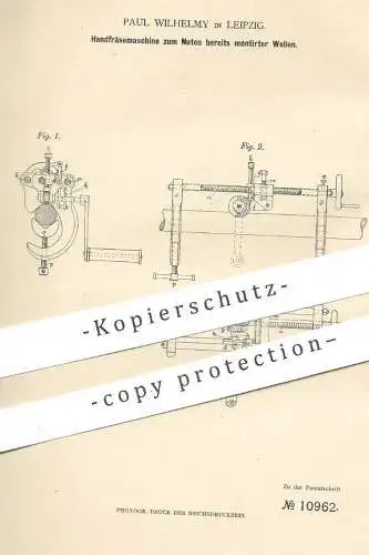 original Patent - Paul Wilhelmy , Leipzig , 1880 , Handfräsemaschine | Fräse , Fräsen , Metall , Eisen , Stahl , Wellen