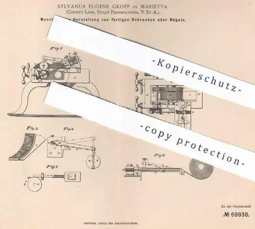 original Patent - Sylvanus Eugene Groff , Marietta , Pennsylvania , USA , 1892 , Schraube , Nagel | Schrauben , Nägel