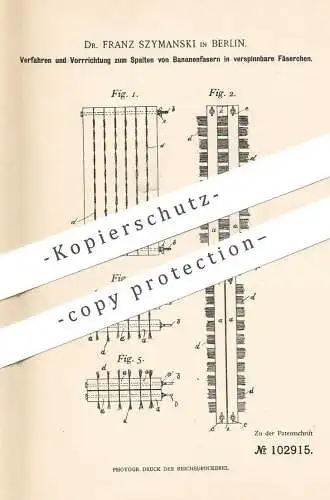 original Patent - Dr. Franz Szymanski , Berlin , 1898 , Spalten von Bananenfaser in spinnbare Faser | Garn , Schneider