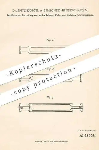 original Patent - Dr. Fritz Koegel , Remscheid / Bliedinghausen , 1886 , Herst. von hohlen Achsen , Wellen | Metall !!!