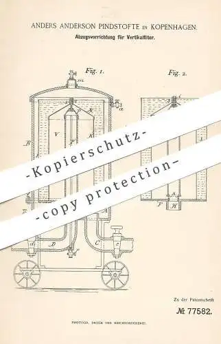 original Patent - Anders Anderson Pindstofte , Kopenhagen Dänemark 1893 | Abzugsvorrichtung für Vertikalfilter | Filter