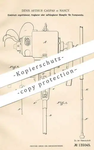 original Patent - Denis Arthur Capar , Nancy  1901 , elektrischer Stampfer für Formzwecke | Elektromotor , Form , Formen