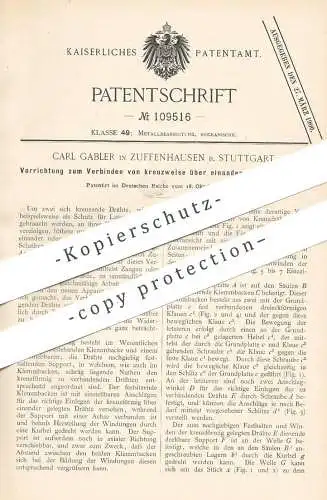 original Patent - Carl Gabler , Zuffenhausen / Stuttgart , 1898 , Löten von Draht | Elektrik , Laterne , Metall , Kabel