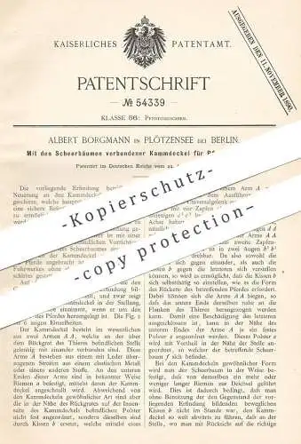 original Patent - Albert Borgmann , Berlin / Plötzensee  1890 , mit Scheerbaum verbundener Kammdeckel für Pferdegeschirr