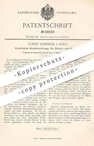 original Patent - Gustav Dominick , Köln / Rhein , 1892 , Elastische Drahtunterlage für Betten u. Polster | Bett !!