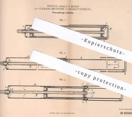 original Patent - Emanuel Kraus , Volkmar Brückner , Berlin / Charlottenburg  1895 , Teleskopförmige Luftpumpe | Gebläse