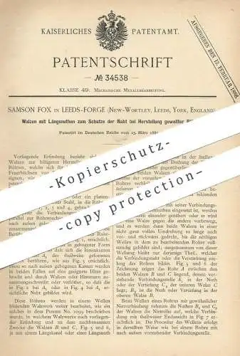 original Patent - Samson Fox , Leeds Forge , New Wortley , York England 1885 | Walzen mit Längsnuthen für Rohre | Walze