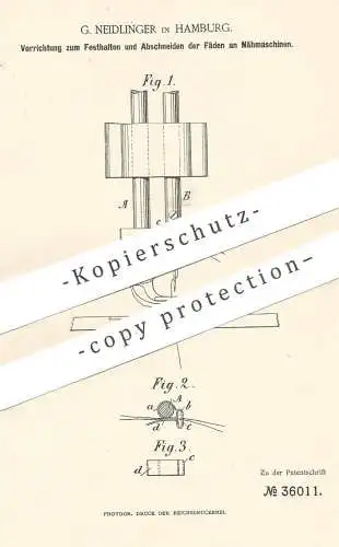 original Patent - G. Neidlinger , Hamburg , 1885 , Abschneiden der Fäden an Nähmaschine | Nähmaschinen , Schneider !!