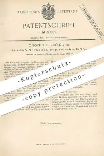 original Patent - C. Korthaus , Köln / Rhein , 1886 , Verschluss für Flaschen , Krug , Gefäße | Korken , Pfropfen !!!