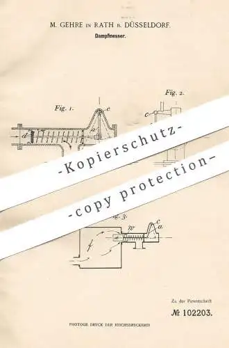 original Patent - M. Gehre , Rath / Düsseldorf , 1898 , Dampfmesser | Dampfkessel , Dampfmaschine , Wasserkessel , Dampf