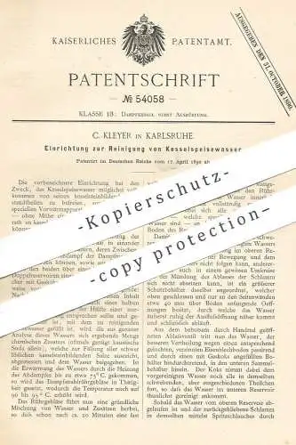 original Patent - C. Kleyer , Karlsruhe , 1890 , Reinigung von Kesselspeisewasser | Kessel , Wasserkessel , Dampfkessel