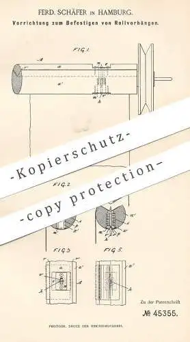 original Patent - Ferd. Schäfer , Hamburg , 1888 , Befestigen von Rollvorhängen | Vorhang , Gardine , Jalousie , Rollo