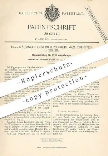 original Patent - Märkische Lokomotivfabrik Max Orenstein , 1890 , Kippvorrichtung für Erdtransportwagen | Eisenbahn !!