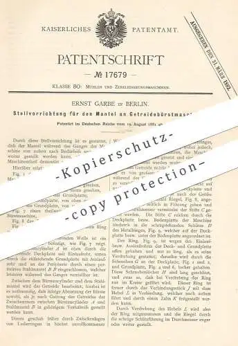 original Patent - Ernst Garbe , Berlin , 1881 , Getreidebürstmaschine | Getreide | Bürste , Mühle , Landwirtschaft !!