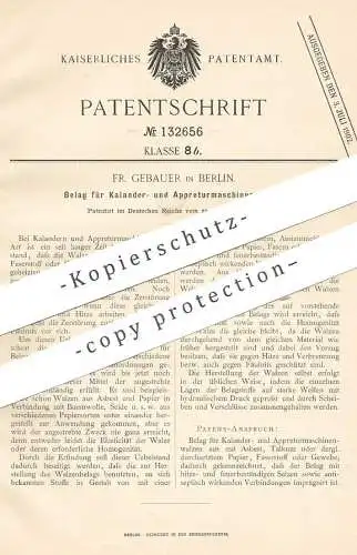 original Patent - Fr. Gebauer , Berlin , 1901 , Belag für Kalander- u. Appreturmaschinenwalzen | Walze , Asbest , Papier